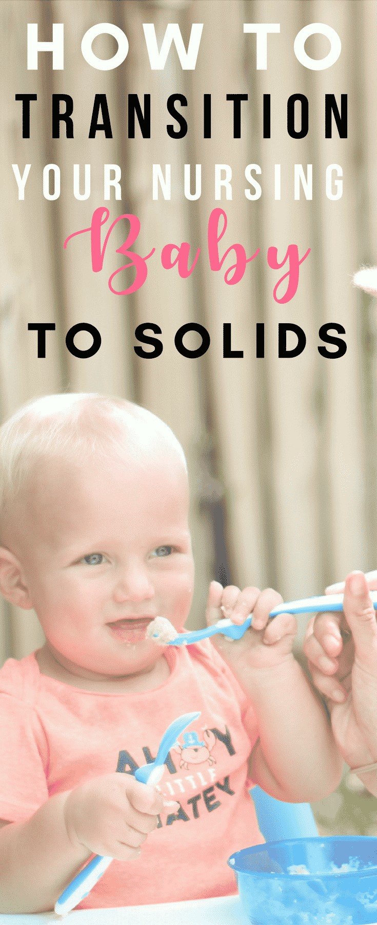 How To Transition Your Nursing Baby to Solid Foods Joyful Messes