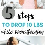 5 steps to drop 10 pounds while breastfeeding