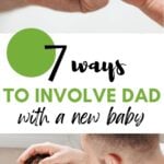 7 Ways to Get Dad Involved With the New Baby