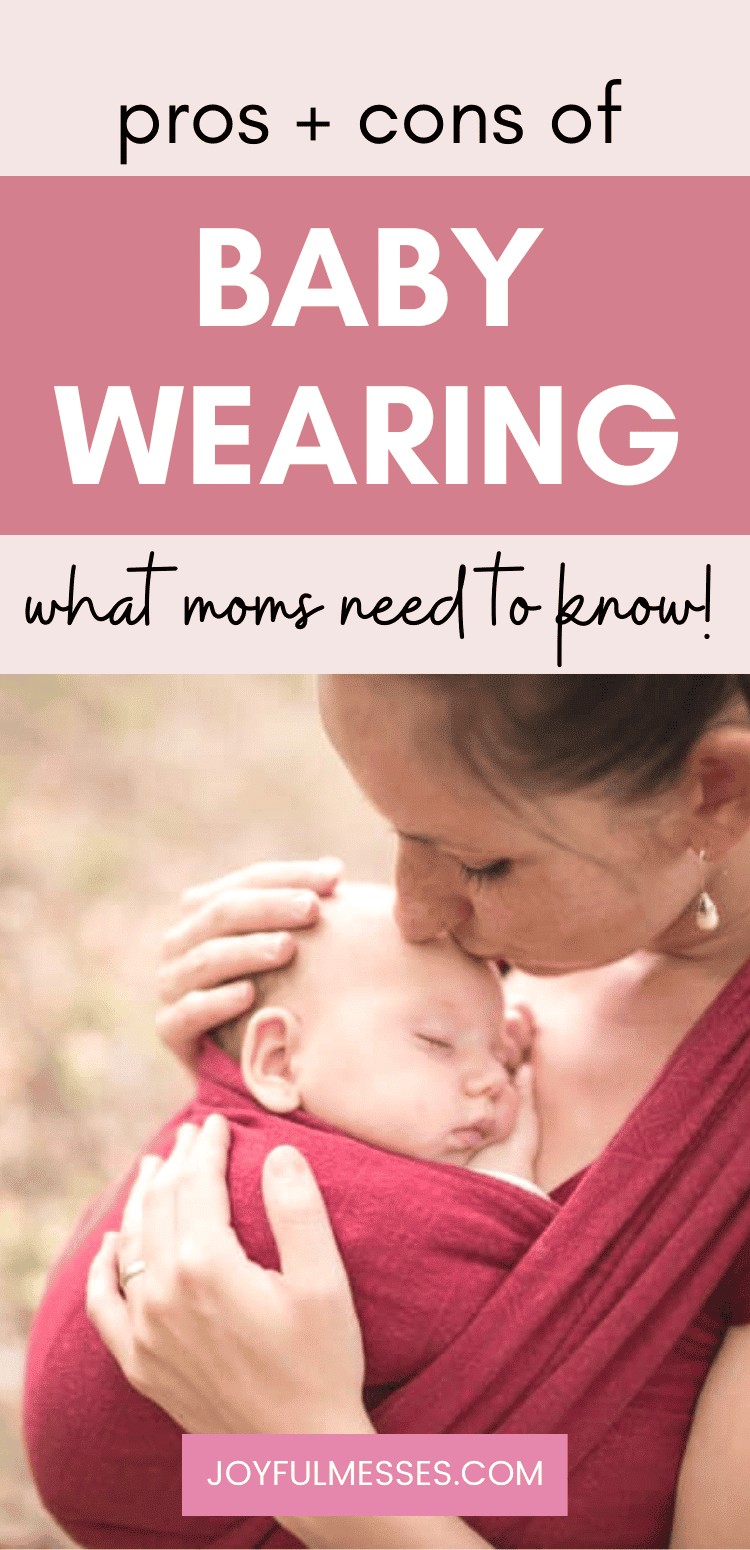 Baby Wearing Pros and Cons Joyful Messes