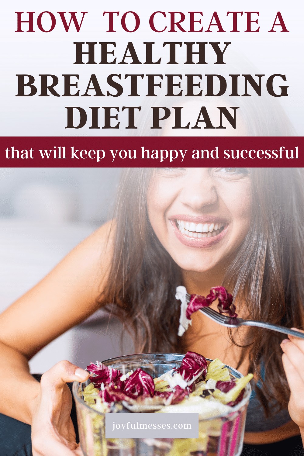 How To Create a Healthy Breastfeeding Diet Plan | Joyful Messes